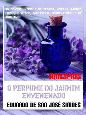 cover image of Arr3pios--O Perfume do Jasmim Envenenado